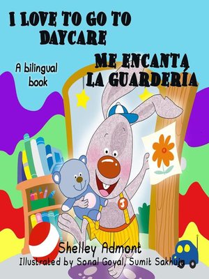 cover image of I Love to Go to Daycare Me encanta la guardería (Bilingual Spanish Kids Book)